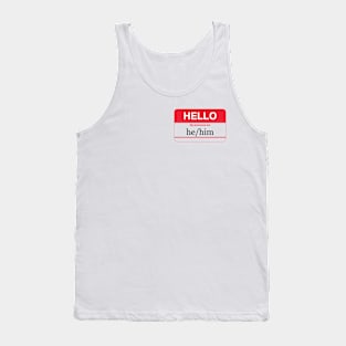 my pronouns are he/him Tank Top